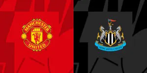 Soi Kèo Man United vs Newcastle United Hồi 02h00 Ngày 16/5/2024