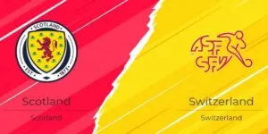 Soi kèo Scotland vs Thuỵ Sĩ, 02h00 ngày 20/06 - Euro 2024