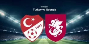 Soi Kèo Thổ Nhĩ Kỳ vs Georgia, 23h00 ngày 18/06 - Euro 2024